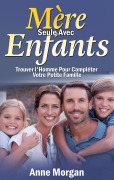 Cover-Bild zum Titel 'Mère Seule Avec Enfants' von 'Anne Morgan'