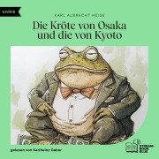 Cover-Bild zum Titel 'Die Kröte von Osaka und die von Kyoto' von 'Karl Albrecht Heise'