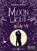Cover-Bild zum Titel 'Moonlight - Bloody Lily, 2' von 'Amber James'