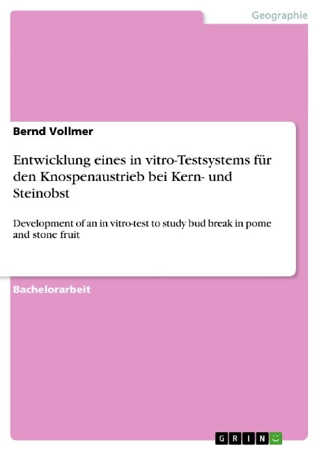 Entwicklung eines in vitro-Testsystems für den Knospenaustrieb bei Kern- und Steinobst - Bernd Vollmer