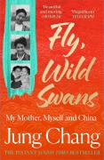Cover-Bild zum Titel 'Fly, Wild Swans' von 'Jung Chang'