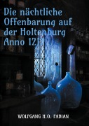 Cover-Bild zum Titel 'Die nächtliche Offenbarung auf der Holtenburg Anno 1219' von 'Wolfgang H. O. Fabian'