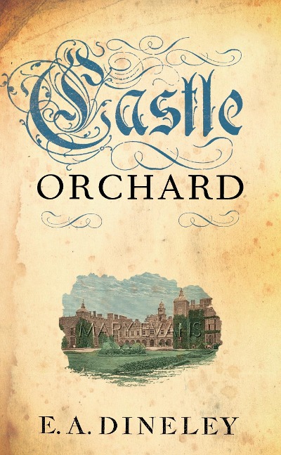 Castle Orchard - E A Dineley