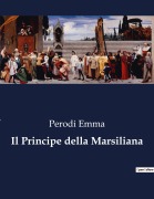 Cover-Bild zum Titel 'Il Principe della Marsiliana' von 'Perodi Emma'