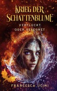 Krieg der Schattenblume - Francesca Ucini