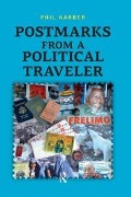 Cover-Bild zum Titel 'Postmarks from a Political Traveler' von 'Phil Karber'