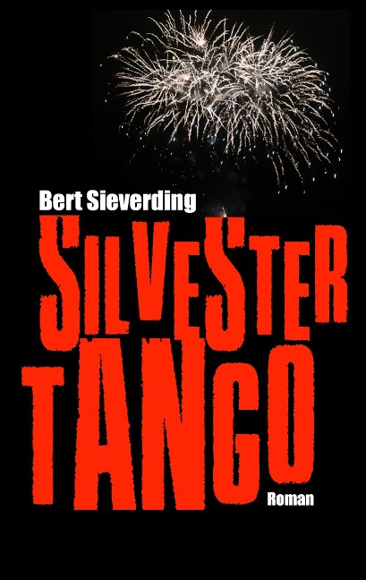 Silvestertango - Bert Sieverding