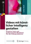 Cover-Bild zum Titel 'Videos mit künstlicher Intelligenz gestalten' von 'Lothar Riedl'
