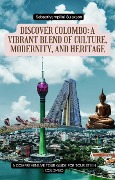 Discover Colombo: A Vibrant Blend of Culture, Modernity, and Heritage (01, #1) - Angelo, Sebastiyampillai