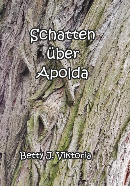 Schatten über Apolda - Betty J. Viktoria