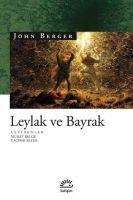 Leylak ve Bayrak - John Berger