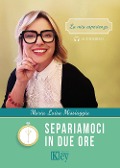 Cover-Bild zum Titel 'Separiamoci in due ore' von 'Maria Luisa Missiaggia'