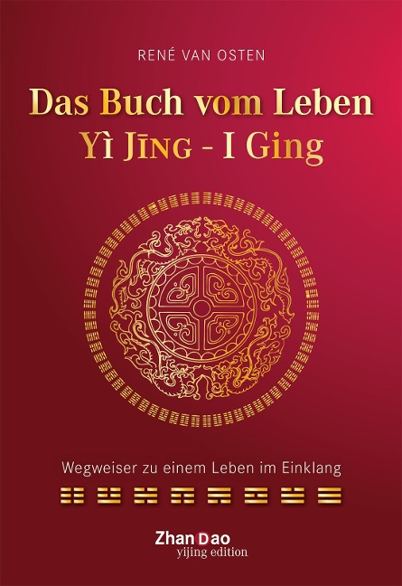 Das Buch vom Leben - YI JING - I GING - René van Osten