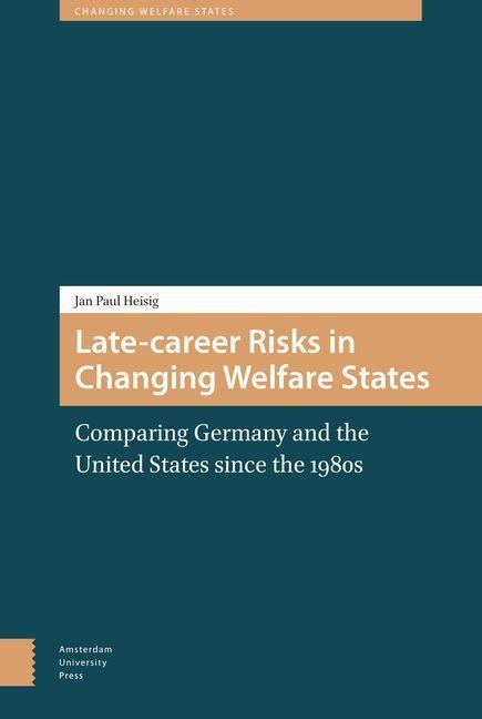 Late-career Risks in Changing Welfare States - Jan Paul Heisig