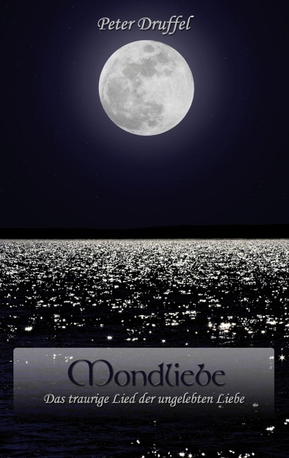 Mondliebe - Peter Druffel