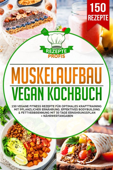Muskelaufbau Vegan Kochbuch - Rezepte Profis