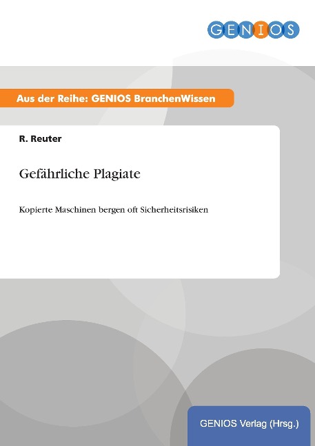 Gefährliche Plagiate - R. Reuter