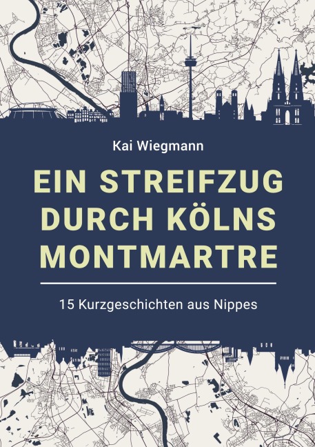 Ein Streifzug durch Kölns Montmartre - Kai Wiegmann