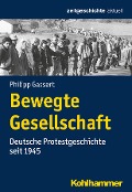 Cover-Bild zum Titel 'Bewegte Gesellschaft' von 'Philipp Gassert'