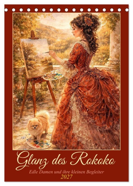 Glanz des Rokoko (Tischkalender 2027 DIN A5 hoch), CALVENDO Monatskalender - Liam Blue