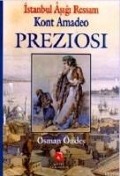 Istanbul Asigi Ressam Kont Amadeo Preziosi - Osman Öndes