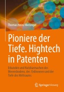 Cover-Bild zum Titel 'Pioniere der Tiefe. Hightech in Patenten' von 'Thomas Heinz Meitinger'
