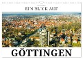 Ein Blick auf Göttingen (Wandkalender 2024 DIN A3 quer), CALVENDO Monatskalender - Markus W. Lambrecht