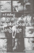 A Grammar of Shakespeare's Language - Norman Blake