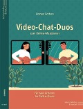 Video-Chat-Duos. Spielpartitur - Roman Rothen