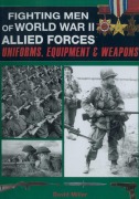 Cover-Bild zum Titel 'Fighting Men of World War II: Allied Forces' von 'David Miller, Graham Smith'