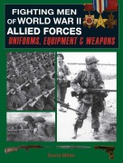 Cover-Bild zum Titel 'Fighting Men of World War II: Allied Forces' von 'David Miller, Graham Smith'