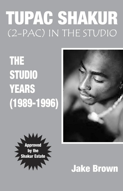 Tupac Shakur (2-Pac) In The Studio - Jake Brown