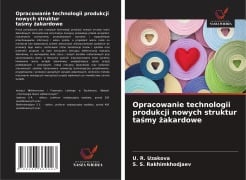 Opracowanie technologii produkcji nowych struktur ta¿my ¿akardowe - U. R. Uzakova, S. S. Rakhimkhodjaev