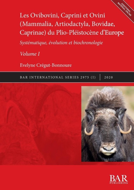 Les Ovibovini, Caprini et Ovini (Mammalia, Artiodactyla, Bovidae, Caprinae) du Plio-Pléistocène d'Europe, Volume I - Évelyne Crégut-Bonnoure