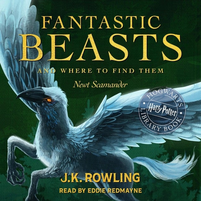 Fantastic Beasts and Where to Find Them - J. K. Rowling, Newt Scamander
