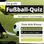 Cover-Bild zum Titel 'Das große Fußball-Quiz für Experten und Einsteiger' von 'Stefan Mayer'