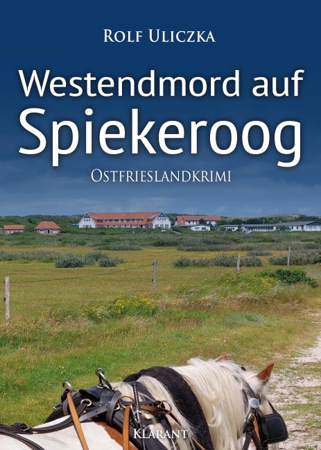 Westendmord auf Spiekeroog. Ostfrieslandkrimi - Rolf Uliczka