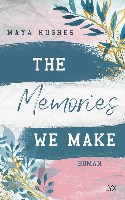 The Memories We Make - Maya Hughes