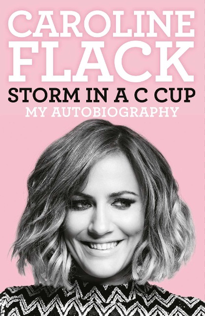 Storm in a C Cup - Caroline Flack