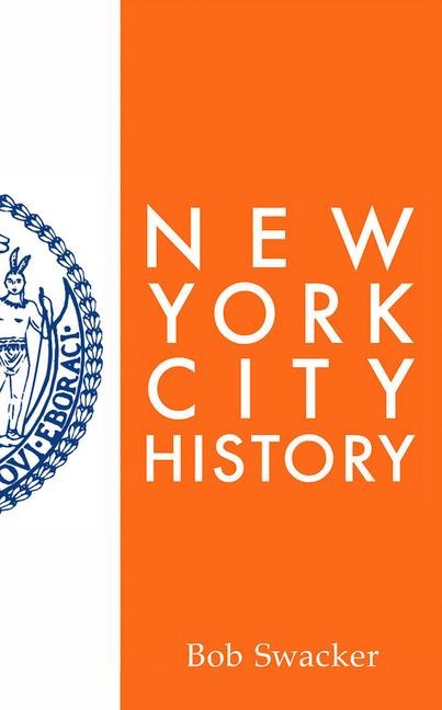 New York City History - Bob Swacker