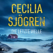 Cover-Bild zum Titel 'Die letzte Welle' von 'Cecilia Sjögren'