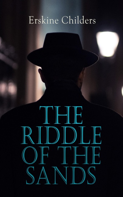 The Riddle of the Sands - Erskine Childers