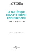Cover-Bild zum Titel 'Le numérique dans l'économie camerounaise' von 'Jules-Roger Feudjo'