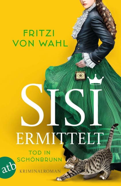 Sisi ermittelt - Tod in Schönbrunn - Fritzi von Wahl