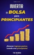 Cover-Bild zum Titel 'Invertir en Bolsa para Principiantes: Generar Ingresos Passivos Cuando Eres Principiante' von 'Gabriel Massias'