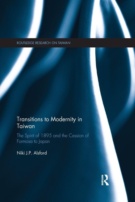 Transitions to Modernity in Taiwan - Niki Alsford