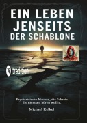 Cover-Bild zum Titel 'Ein Leben jenseits der Schablone' von 'Michael Kelkel'