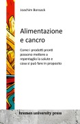 Cover-Bild zum Titel 'Alimentazione e cancro' von 'Joachim Bonsack'