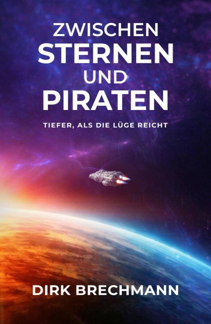 Zwischen Sternen und Piraten - Dirk Brechmann