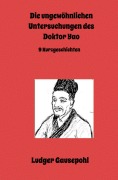 Cover-Bild zum Titel 'Die ungewöhnlichen Untersuchungen des Doktor Yao' von 'Ludger Gausepohl'